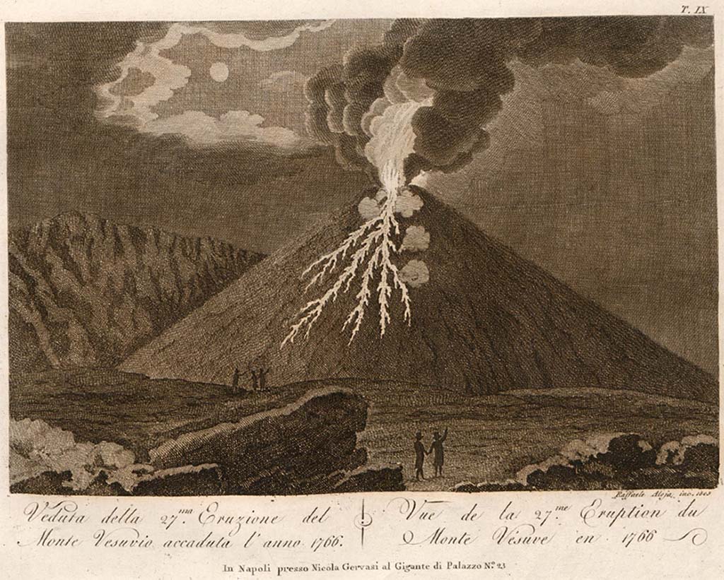 Vesuvius eruption 1766. Drawing of 1766 eruption, engraved by Raffaele Aloja in 1805.
See Della Torre, Nicola Filomarino, 1805. Raccolta di tutte le vedute che esistevano nel gabinetto del Duca Della Torre rappresentanti l'eruzioni del Monte Vesuvio fin oggi accadute. Napoli: Nicola Gervasi, Tav. IX.
See book on E-RARA
